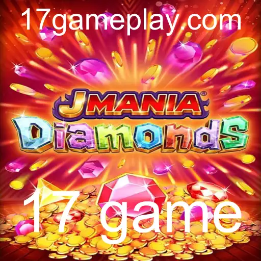 Descubra as Aventuras de JManiaDiamonds: O Fascinante Mundo do 17 Game